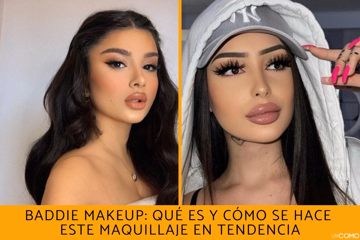 ¿Qué es el maquillaje baddie?
