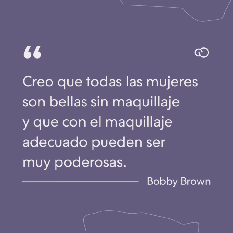 ¿Cuál es una buena frase para un maquillador?