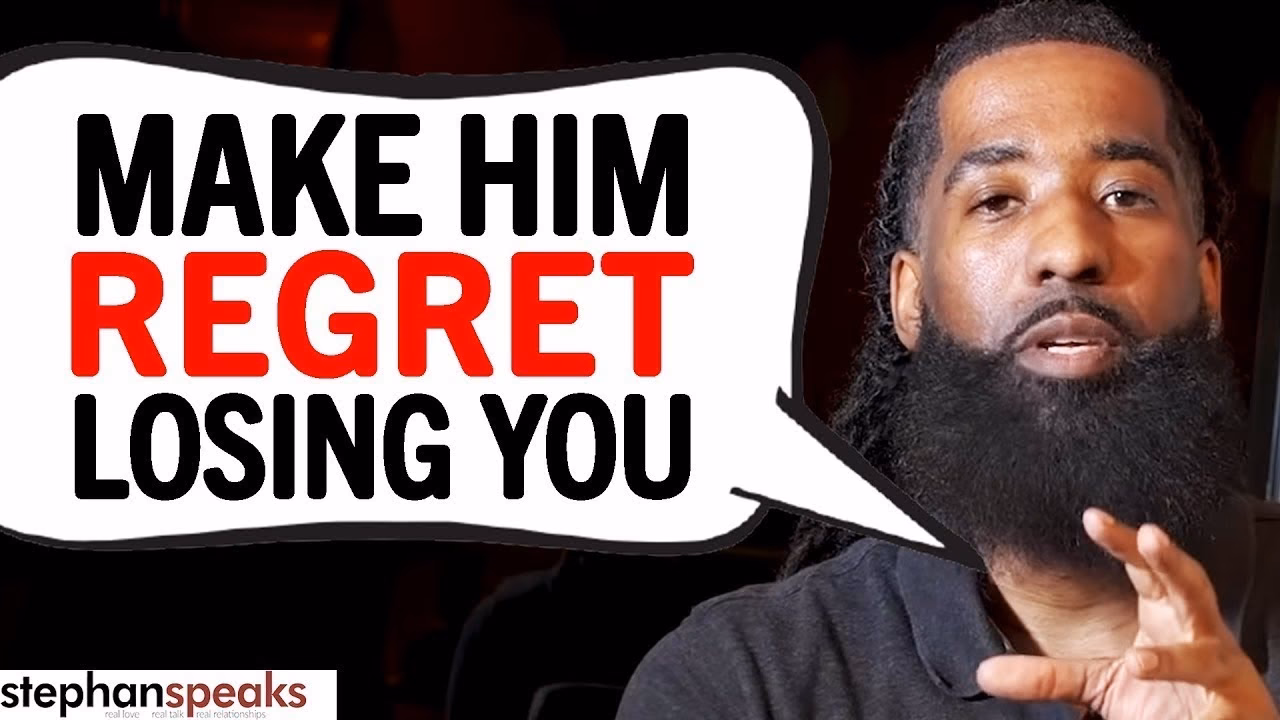 How to make him realize he is losing you?