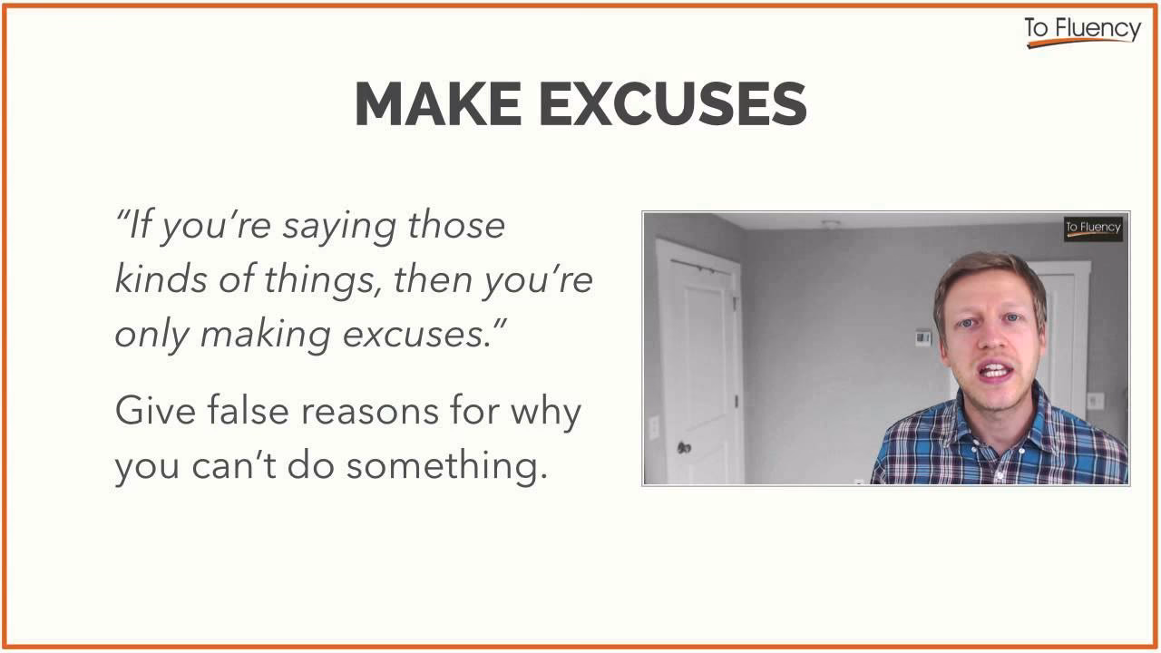 How do I stop making up excuses?