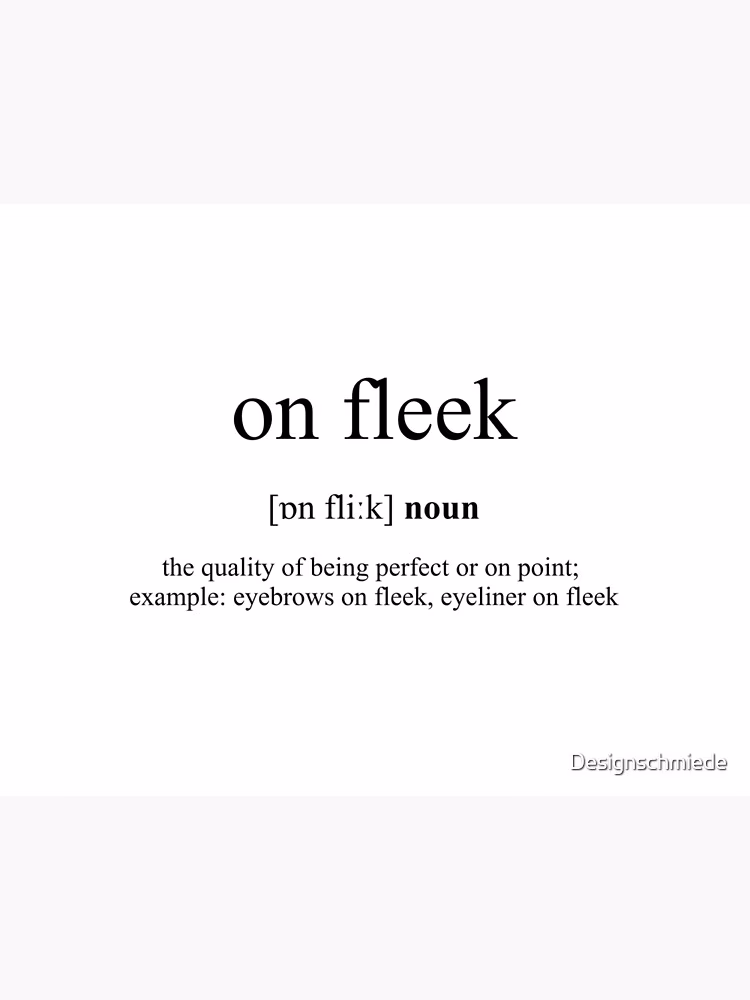 What is the meaning of fleek?
