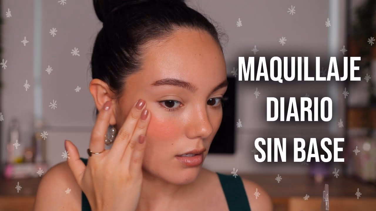 ¿Qué maquillaje usar sin base?