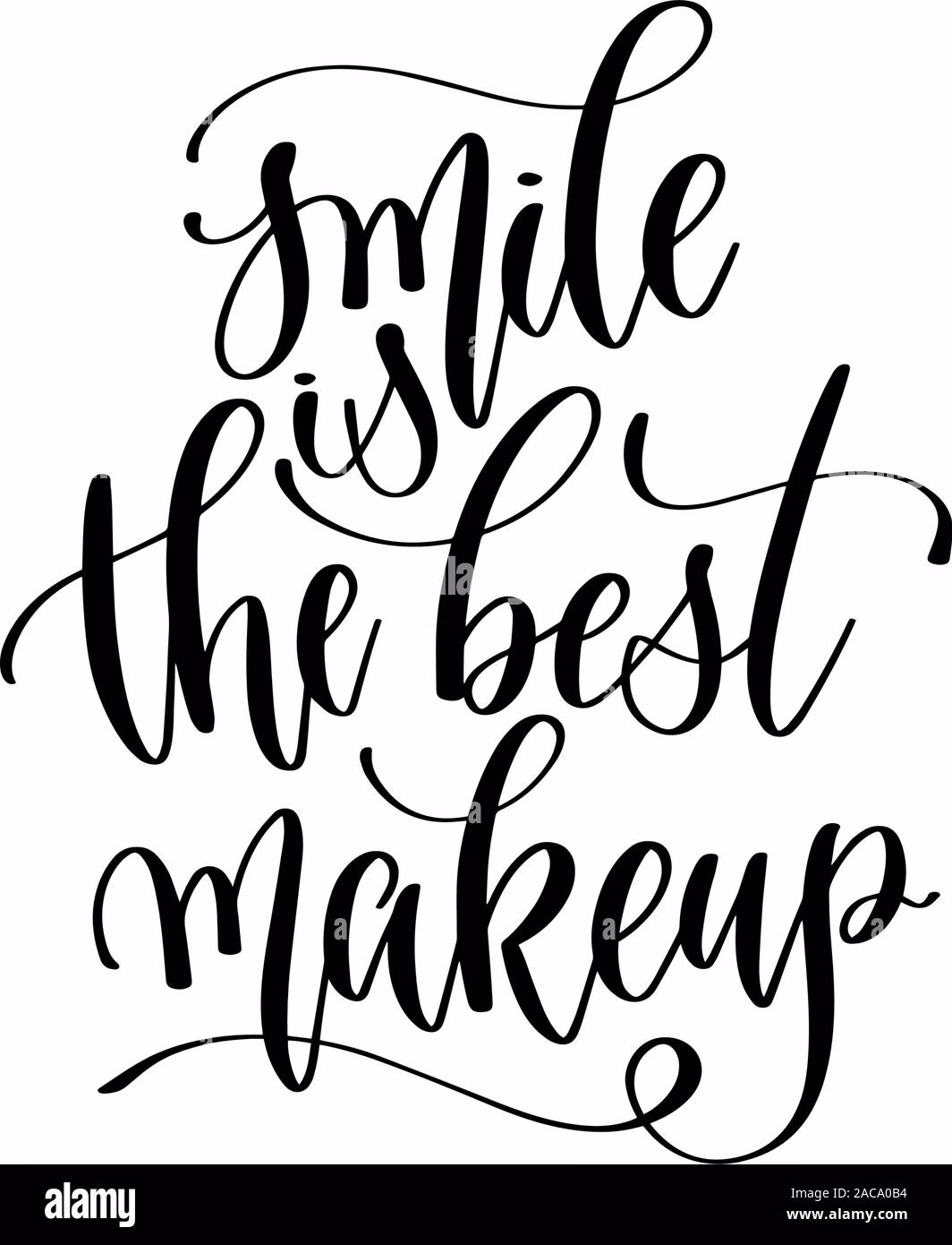 Who said a smile is the best makeup?